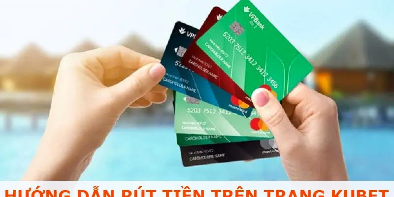 Huong dan chi tiet qua trinh thuc hien giao dich rut tien cung Kubet Hướng dẫn chi tiết quá trình thực hiện giao dịch rút tiền cùng Kubet