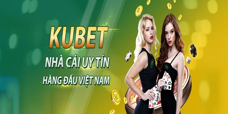 thong tin khai quat chinh ve nha cai kubet Thông tin khái quát chính về nhà cái Kubet